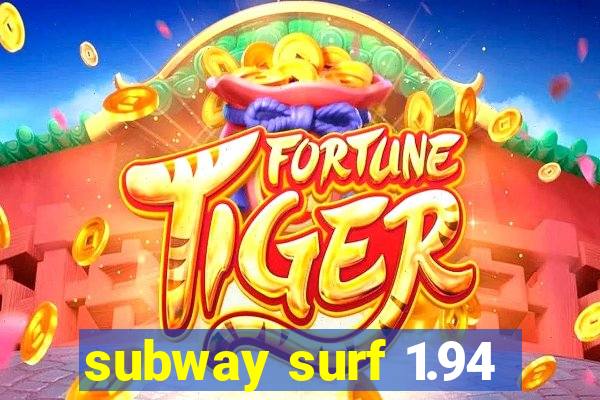 subway surf 1.94